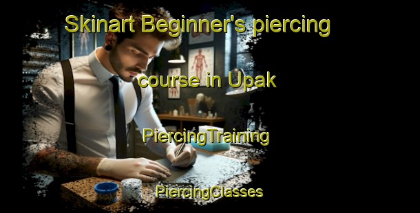 Skinart Beginner's piercing course in Upak | #PiercingTraining #PiercingClasses #SkinartTraining-Malaysia