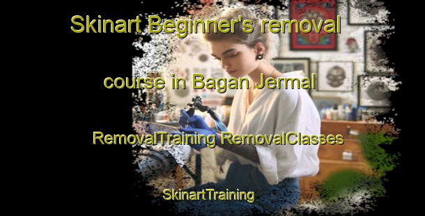 Skinart Beginner's removal course in Bagan Jermal | #RemovalTraining #RemovalClasses #SkinartTraining-Malaysia