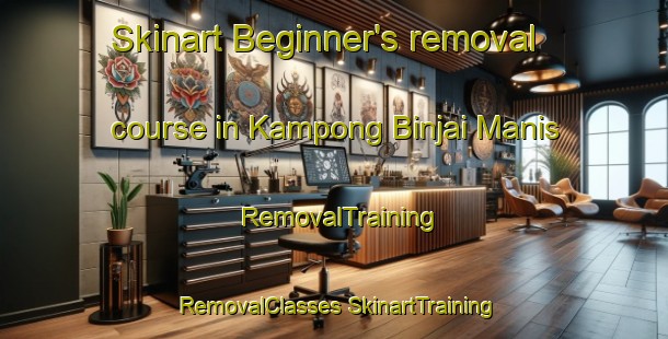 Skinart Beginner's removal course in Kampong Binjai Manis | #RemovalTraining #RemovalClasses #SkinartTraining-Malaysia