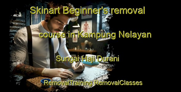 Skinart Beginner's removal course in Kampung Nelayan Sungai Haji Durani | #RemovalTraining #RemovalClasses #SkinartTraining-Malaysia