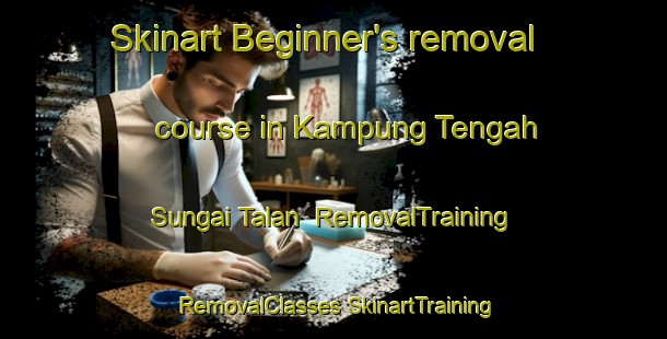 Skinart Beginner's removal course in Kampung Tengah Sungai Talan | #RemovalTraining #RemovalClasses #SkinartTraining-Malaysia