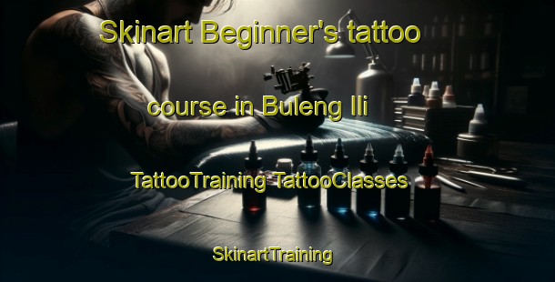 Skinart Beginner's tattoo course in Buleng Ili | #TattooTraining #TattooClasses #SkinartTraining-Malaysia