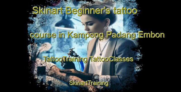 Skinart Beginner's tattoo course in Kampong Padang Embon | #TattooTraining #TattooClasses #SkinartTraining-Malaysia