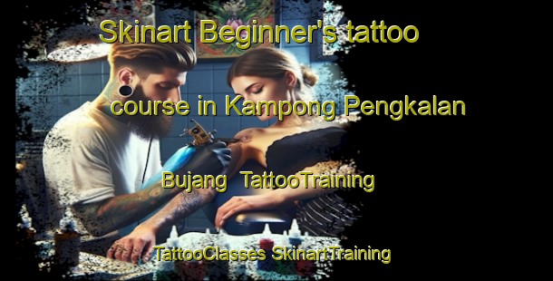 Skinart Beginner's tattoo course in Kampong Pengkalan Bujang | #TattooTraining #TattooClasses #SkinartTraining-Malaysia