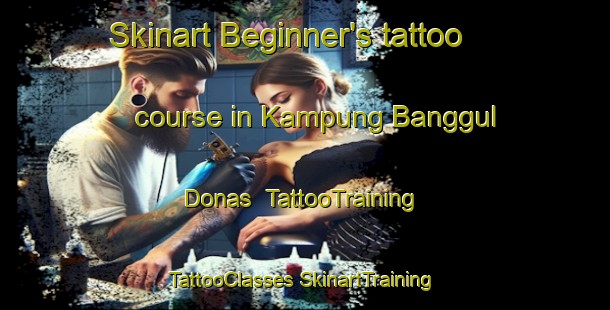 Skinart Beginner's tattoo course in Kampung Banggul Donas | #TattooTraining #TattooClasses #SkinartTraining-Malaysia