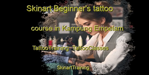 Skinart Beginner's tattoo course in Kampung Empelam | TattooTraining | TattooClasses | SkinartTraining-Malaysia