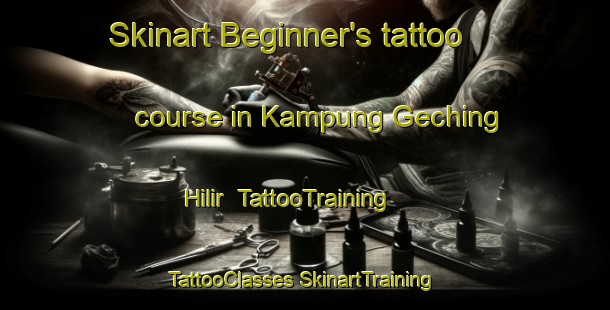 Skinart Beginner's tattoo course in Kampung Geching Hilir | #TattooTraining #TattooClasses #SkinartTraining-Malaysia