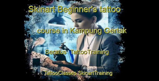 Skinart Beginner's tattoo course in Kampung Gertak Seratus | #TattooTraining #TattooClasses #SkinartTraining-Malaysia