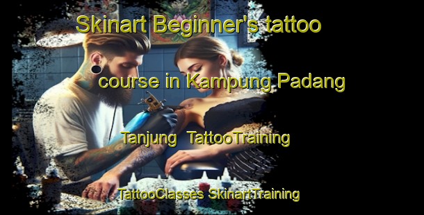 Skinart Beginner's tattoo course in Kampung Padang Tanjung | #TattooTraining #TattooClasses #SkinartTraining-Malaysia