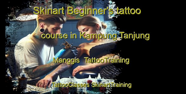 Skinart Beginner's tattoo course in Kampung Tanjung Manggis | #TattooTraining #TattooClasses #SkinartTraining-Malaysia