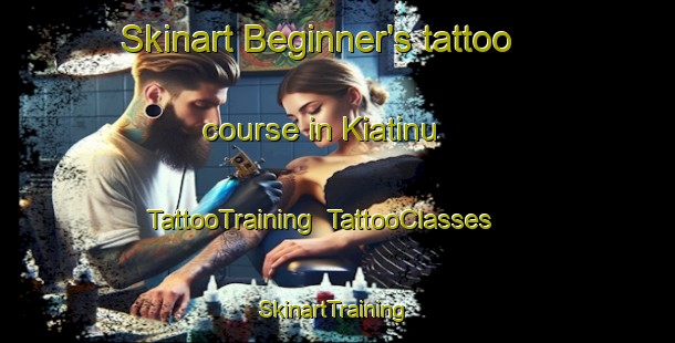 Skinart Beginner's tattoo course in Kiatinu | TattooTraining | TattooClasses | SkinartTraining-Malaysia