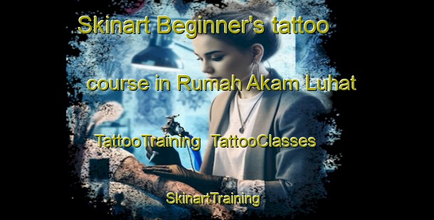 Skinart Beginner's tattoo course in Rumah Akam Luhat | TattooTraining | TattooClasses | SkinartTraining-Malaysia