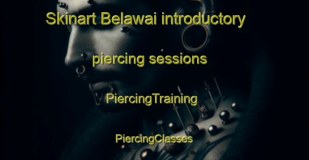 Skinart Belawai introductory piercing sessions | #PiercingTraining #PiercingClasses #SkinartTraining-Malaysia