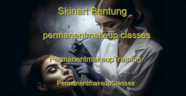 Skinart Bentung permanentmakeup classes | PermanentmakeupTraining | PermanentmakeupClasses | SkinartTraining-Malaysia