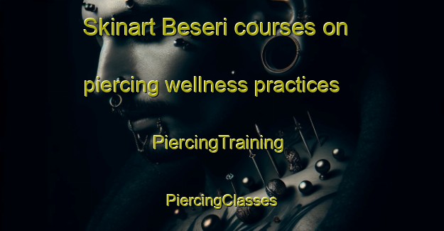 Skinart Beseri courses on piercing wellness practices | #PiercingTraining #PiercingClasses #SkinartTraining-Malaysia