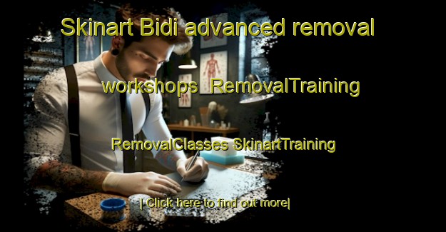 Skinart Bidi advanced removal workshops | #RemovalTraining #RemovalClasses #SkinartTraining-Malaysia