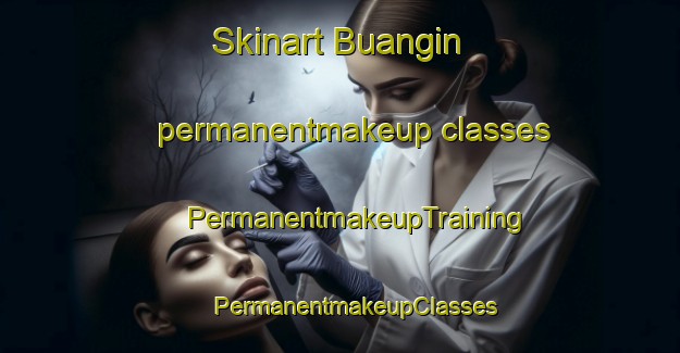 Skinart Buangin permanentmakeup classes | #PermanentmakeupTraining #PermanentmakeupClasses #SkinartTraining-Malaysia