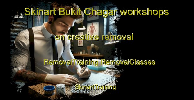 Skinart Bukit Chagar workshops on creative removal | #RemovalTraining #RemovalClasses #SkinartTraining-Malaysia