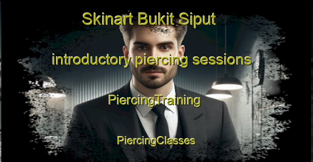 Skinart Bukit Siput introductory piercing sessions | #PiercingTraining #PiercingClasses #SkinartTraining-Malaysia