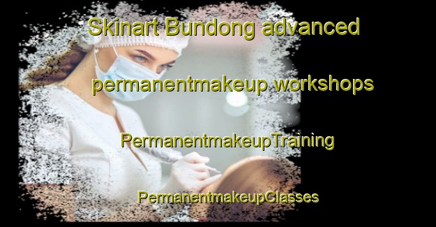 Skinart Bundong advanced permanentmakeup workshops | #PermanentmakeupTraining #PermanentmakeupClasses #SkinartTraining-Malaysia