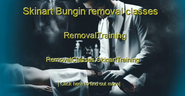 Skinart Bungin removal classes | #RemovalTraining #RemovalClasses #SkinartTraining-Malaysia