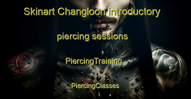 Skinart Changloon introductory piercing sessions | #PiercingTraining #PiercingClasses #SkinartTraining-Malaysia