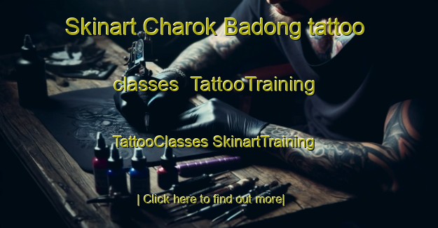 Skinart Charok Badong tattoo classes | #TattooTraining #TattooClasses #SkinartTraining-Malaysia