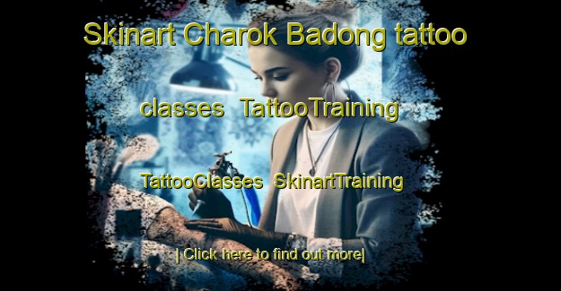 Skinart Charok Badong tattoo classes | TattooTraining | TattooClasses | SkinartTraining-Malaysia