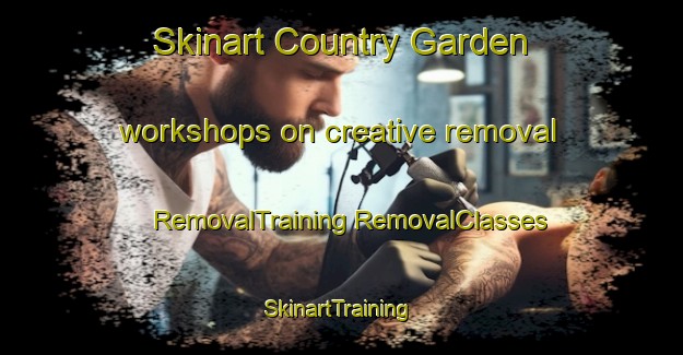 Skinart Country Garden workshops on creative removal | #RemovalTraining #RemovalClasses #SkinartTraining-Malaysia