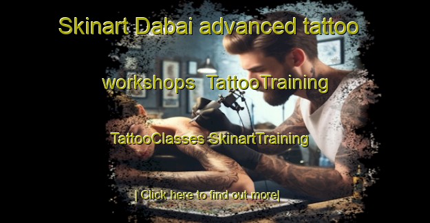 Skinart Dabai advanced tattoo workshops | #TattooTraining #TattooClasses #SkinartTraining-Malaysia