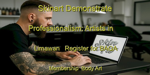 Skinart Demonstrate Professionalism: Artists in Limawan - Register for BAQA Membership | Body Art Qualification Authority | BAQA-Malaysia
