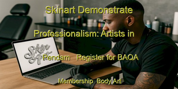 Skinart Demonstrate Professionalism: Artists in Pendam - Register for BAQA Membership | Body Art Qualification Authority | BAQA-Malaysia