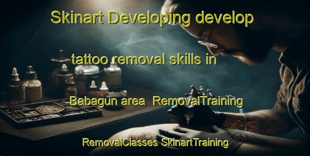 Skinart Developing develop tattoo removal skills in Babagun area | #RemovalTraining #RemovalClasses #SkinartTraining-Malaysia