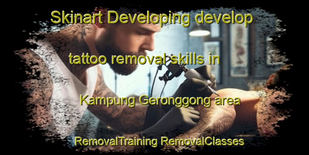 Skinart Developing develop tattoo removal skills in Kampung Geronggong area | #RemovalTraining #RemovalClasses #SkinartTraining-Malaysia