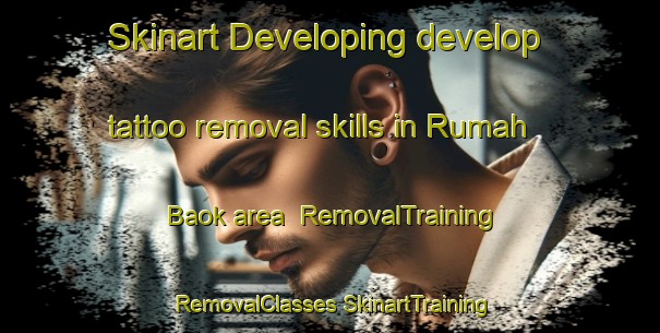 Skinart Developing develop tattoo removal skills in Rumah Baok area | #RemovalTraining #RemovalClasses #SkinartTraining-Malaysia