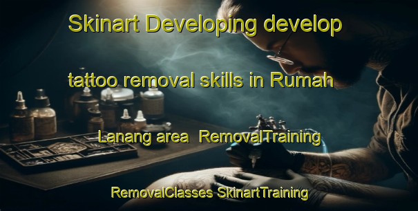 Skinart Developing develop tattoo removal skills in Rumah Lanang area | #RemovalTraining #RemovalClasses #SkinartTraining-Malaysia