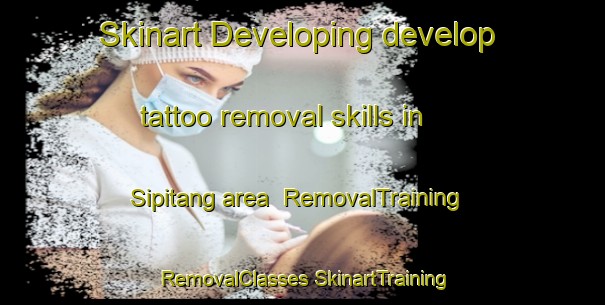 Skinart Developing develop tattoo removal skills in Sipitang area | #RemovalTraining #RemovalClasses #SkinartTraining-Malaysia