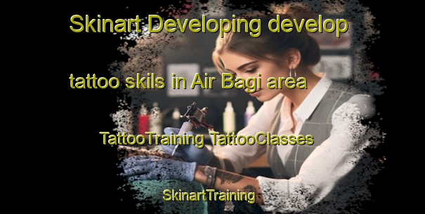 Skinart Developing develop tattoo skils in Air Bagi area | #TattooTraining #TattooClasses #SkinartTraining-Malaysia