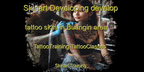 Skinart Developing develop tattoo skils in Buangin area | #TattooTraining #TattooClasses #SkinartTraining-Malaysia