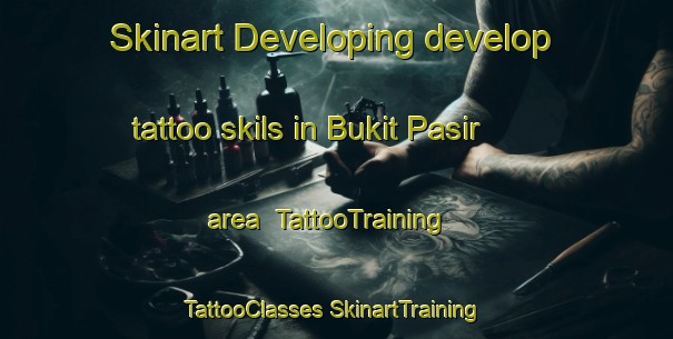 Skinart Developing develop tattoo skils in Bukit Pasir area | #TattooTraining #TattooClasses #SkinartTraining-Malaysia