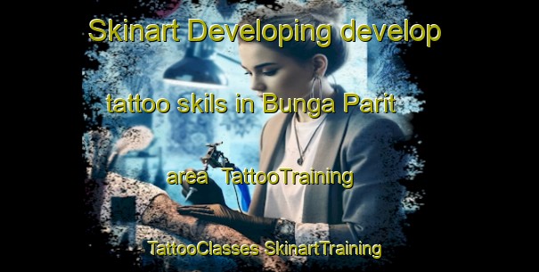 Skinart Developing develop tattoo skils in Bunga Parit area | #TattooTraining #TattooClasses #SkinartTraining-Malaysia