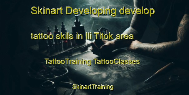 Skinart Developing develop tattoo skils in Ili Titok area | #TattooTraining #TattooClasses #SkinartTraining-Malaysia