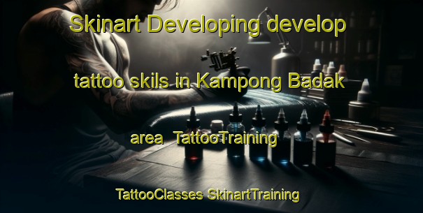 Skinart Developing develop tattoo skils in Kampong Badak area | #TattooTraining #TattooClasses #SkinartTraining-Malaysia