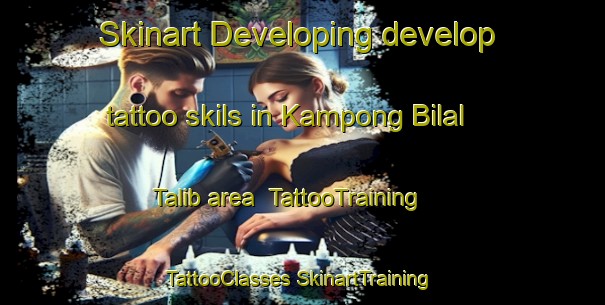 Skinart Developing develop tattoo skils in Kampong Bilal Talib area | #TattooTraining #TattooClasses #SkinartTraining-Malaysia