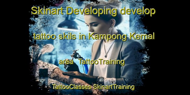 Skinart Developing develop tattoo skils in Kampong Kemal area | #TattooTraining #TattooClasses #SkinartTraining-Malaysia