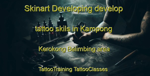 Skinart Developing develop tattoo skils in Kampong Kerokong Belimbing area | #TattooTraining #TattooClasses #SkinartTraining-Malaysia