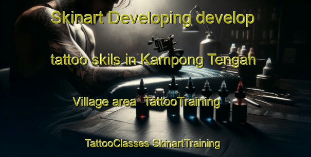 Skinart Developing develop tattoo skils in Kampong Tengah Village area | #TattooTraining #TattooClasses #SkinartTraining-Malaysia