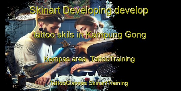 Skinart Developing develop tattoo skils in Kampung Gong Kempas area | #TattooTraining #TattooClasses #SkinartTraining-Malaysia