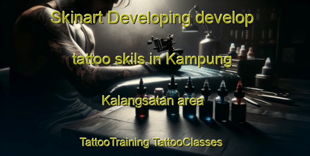 Skinart Developing develop tattoo skils in Kampung Kalangsatan area | #TattooTraining #TattooClasses #SkinartTraining-Malaysia