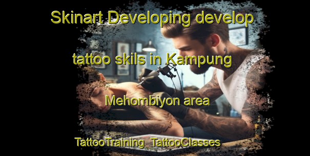 Skinart Developing develop tattoo skils in Kampung Mehombiyon area | TattooTraining | TattooClasses | SkinartTraining-Malaysia